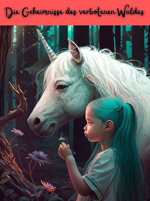 Title details for Die Geheimnisse  des  verbotenen Waldes by Aaron Goodman - Available